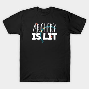 Archery is lit T-Shirt